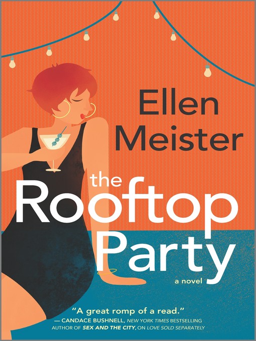 Title details for The Rooftop Party by Ellen Meister - Available